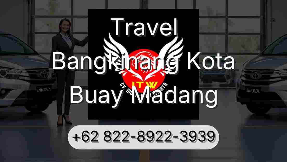 Travel Bangkinang Kota Buay Madang