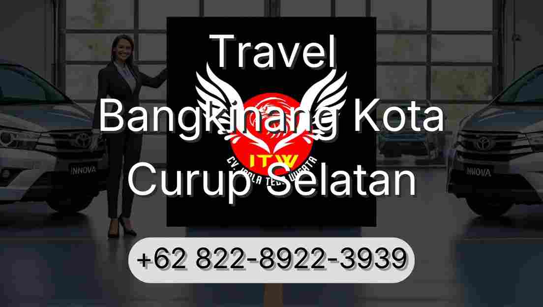 Travel Bangkinang Kota Curup Selatan