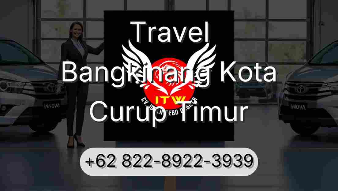 Travel Bangkinang Kota Curup Timur