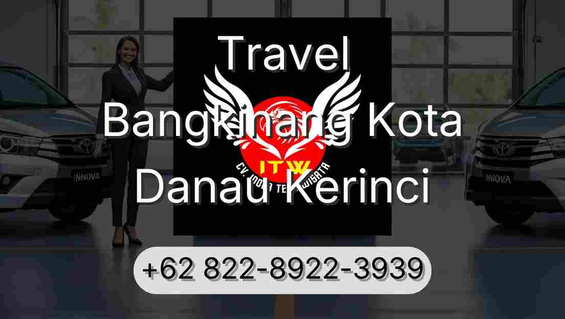 Travel Bangkinang Kota Danau Kerinci