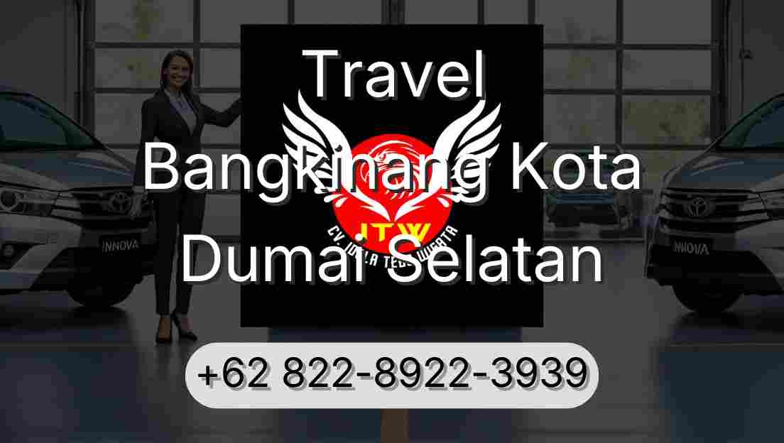 Travel Bangkinang Kota Dumai Selatan