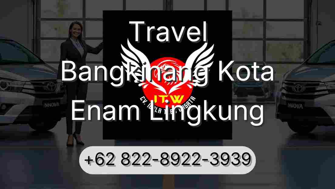 Travel Bangkinang Kota Enam Lingkung