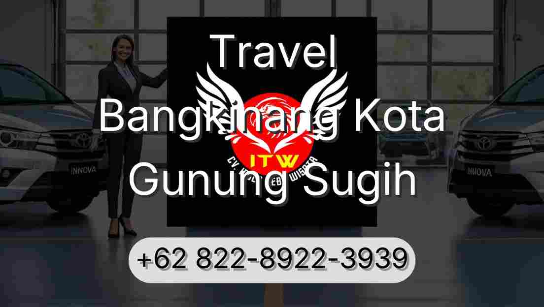 Travel Bangkinang Kota Gunung Sugih