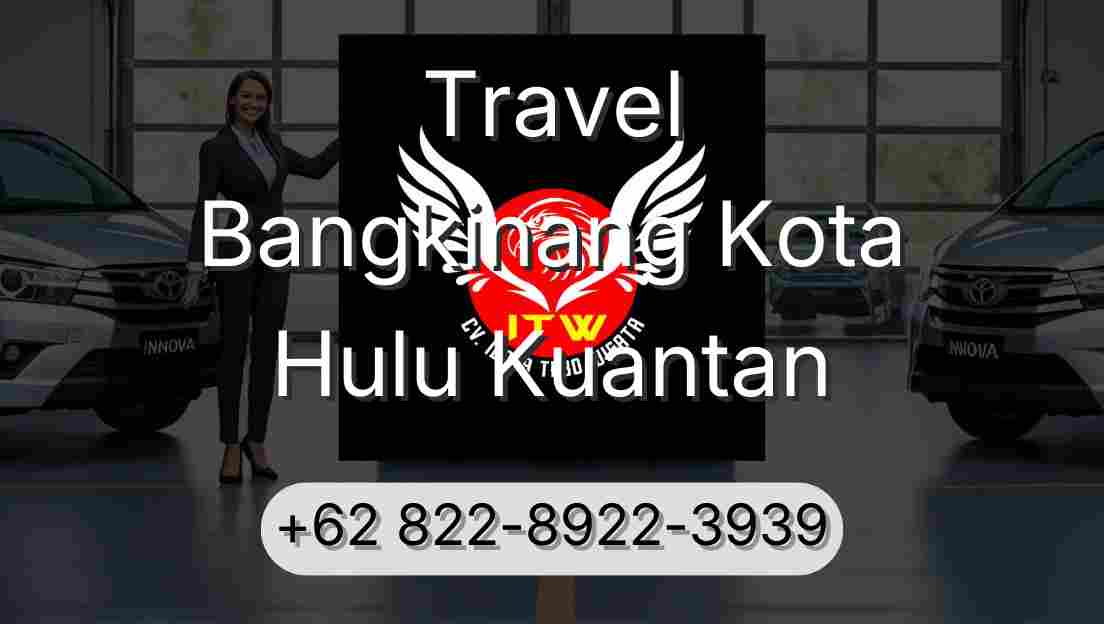 Travel Bangkinang Kota Hulu Kuantan