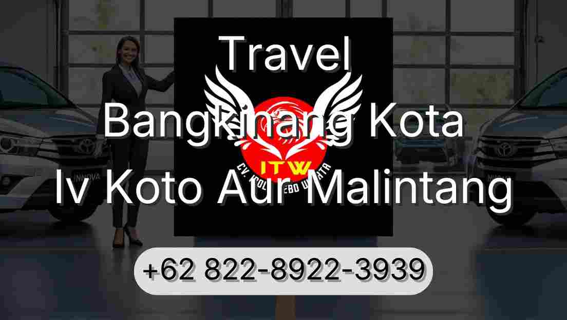 Travel Bangkinang Kota Iv Koto Aur Malintang