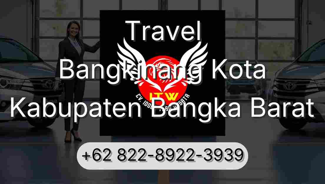 Travel Bangkinang Kota Kabupaten Bangka Barat