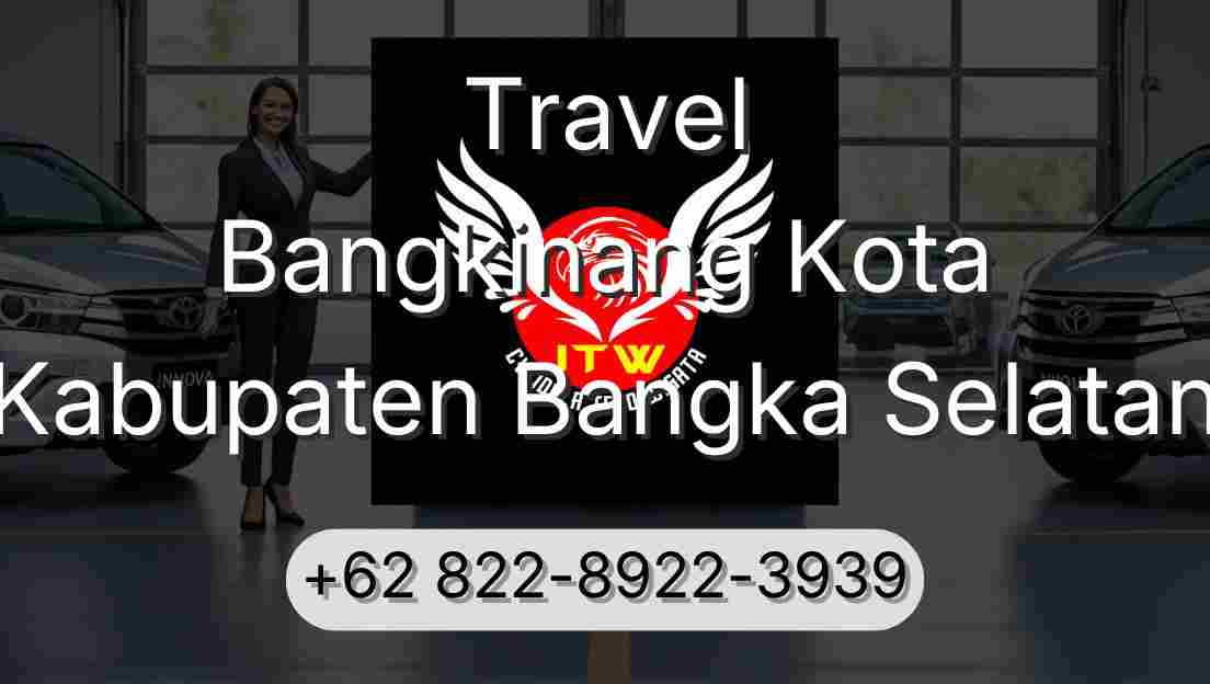 Travel Bangkinang Kota Kabupaten Bangka Selatan