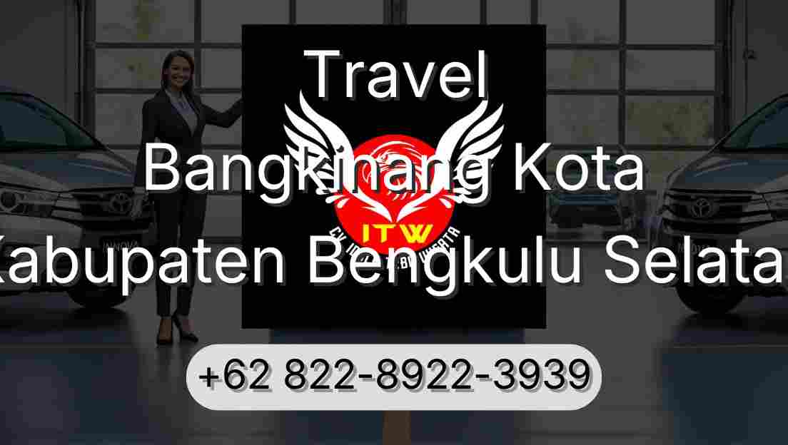 Travel Bangkinang Kota Kabupaten Bengkulu Selatan