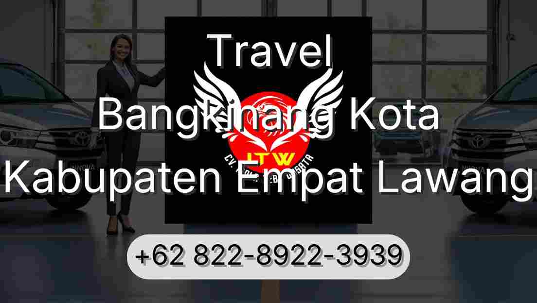 Travel Bangkinang Kota Kabupaten Empat Lawang