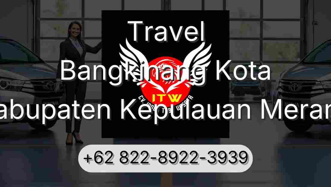 Travel Bangkinang Kota Kabupaten Kepulauan Meranti