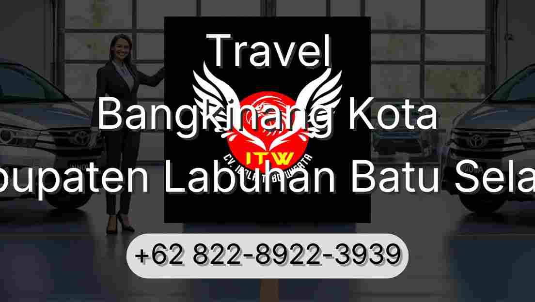 Travel Bangkinang Kota Kabupaten Labuhan Batu Selatan