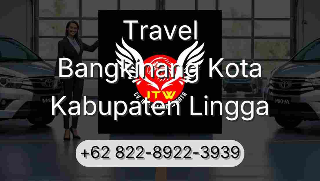 Travel Bangkinang Kota Kabupaten Lingga