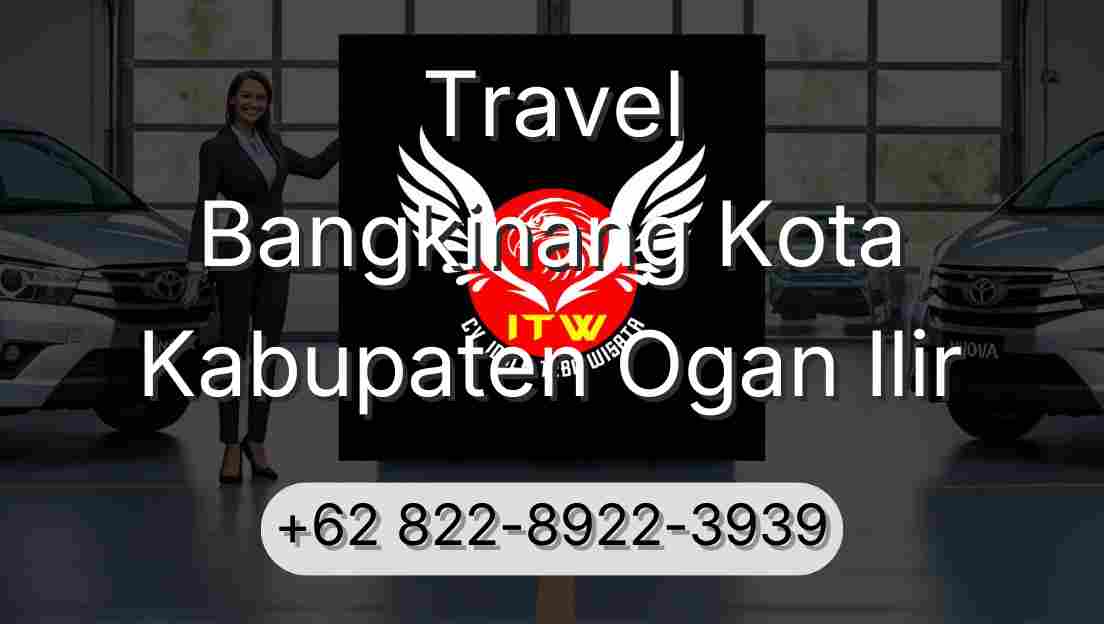 Travel Bangkinang Kota Kabupaten Ogan Ilir