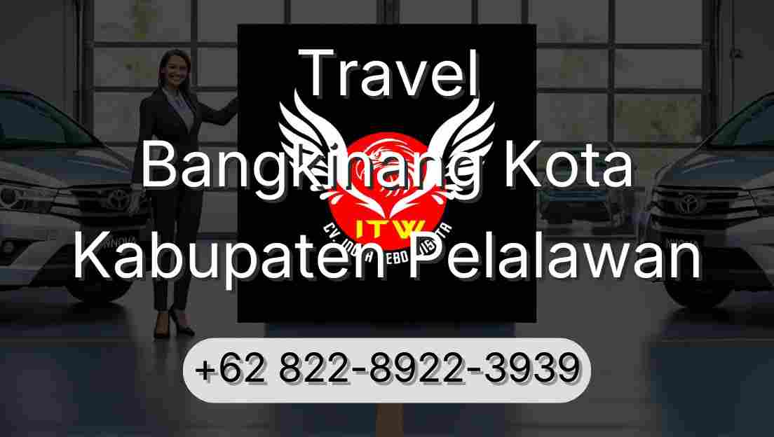 Travel Bangkinang Kota Kabupaten Pelalawan