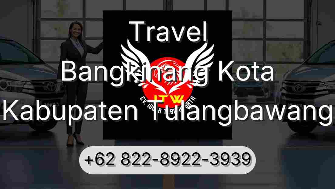 Travel Bangkinang Kota Kabupaten Tulangbawang