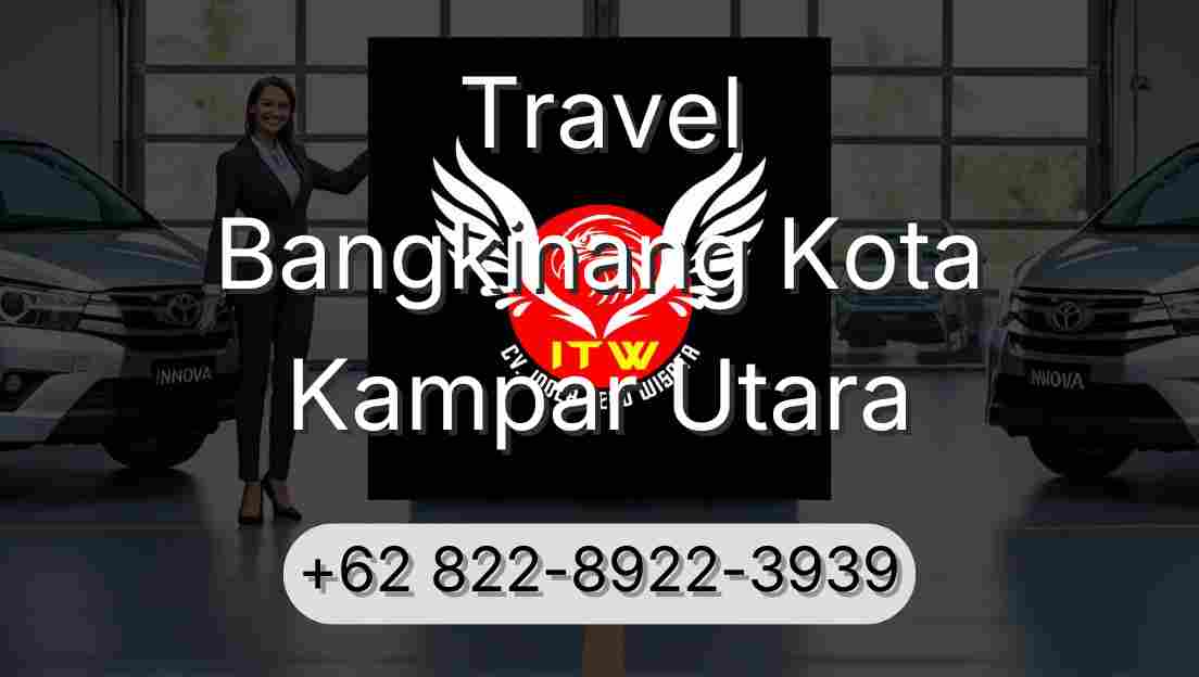 Travel Bangkinang Kota Kampar Utara