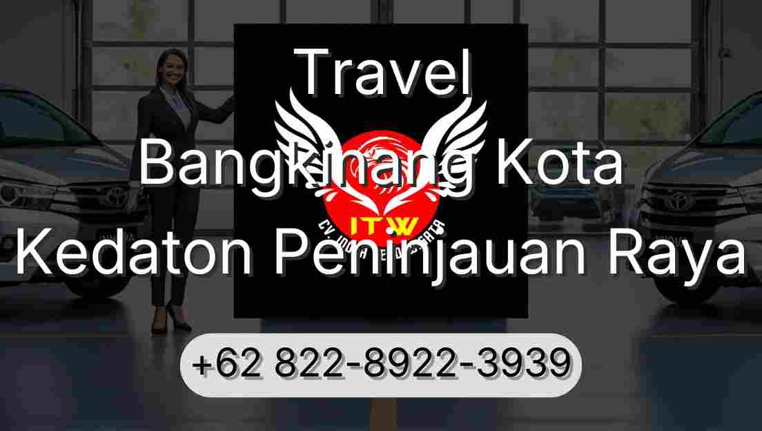 Travel Bangkinang Kota Kedaton Peninjauan Raya