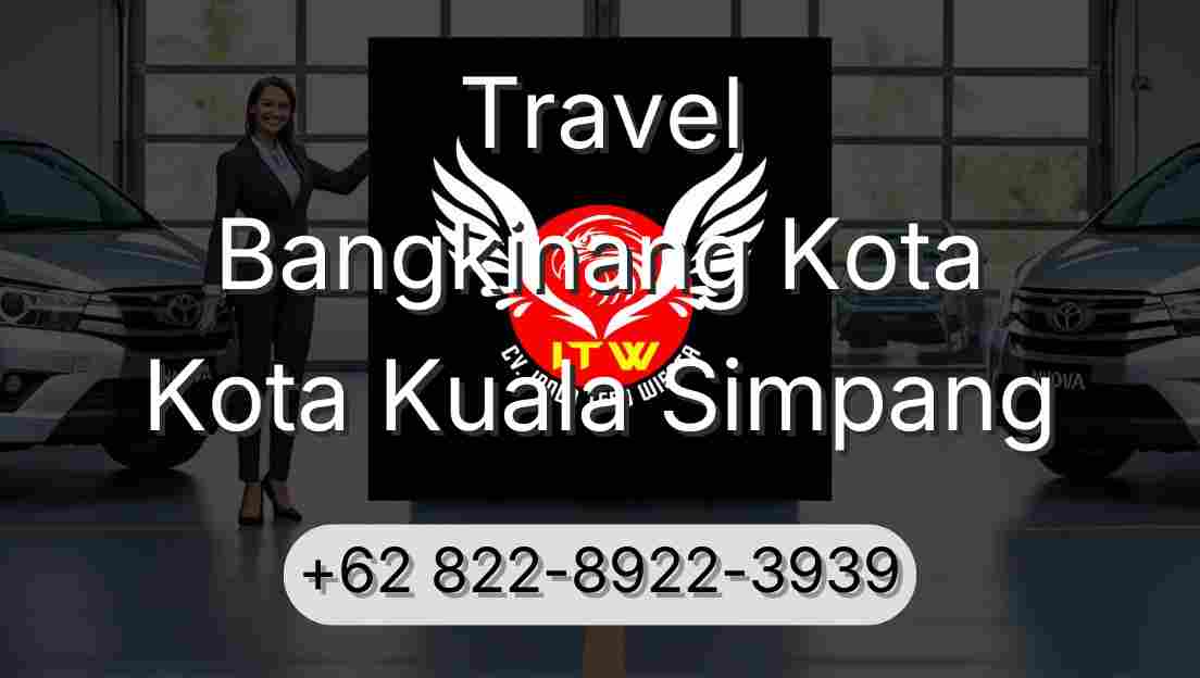 Travel Bangkinang Kota Kota Kuala Simpang