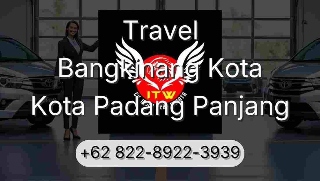 Travel Bangkinang Kota Kota Padang Panjang
