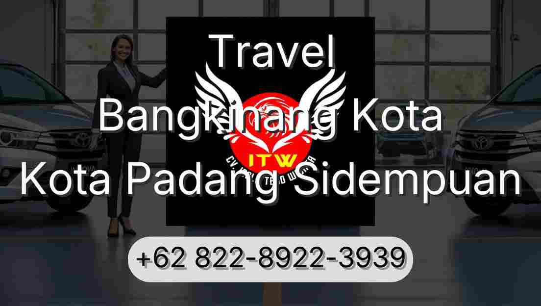 Travel Bangkinang Kota Kota Padang Sidempuan