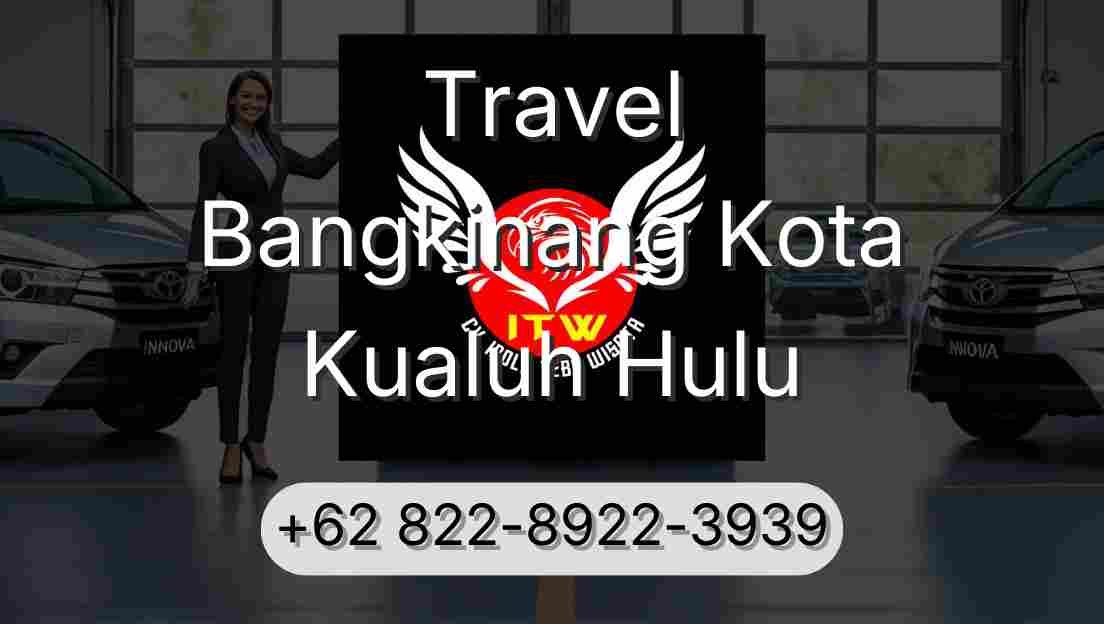 Travel Bangkinang Kota Kualuh Hulu