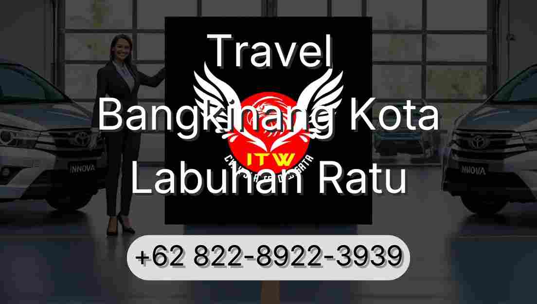 Travel Bangkinang Kota Labuhan Ratu