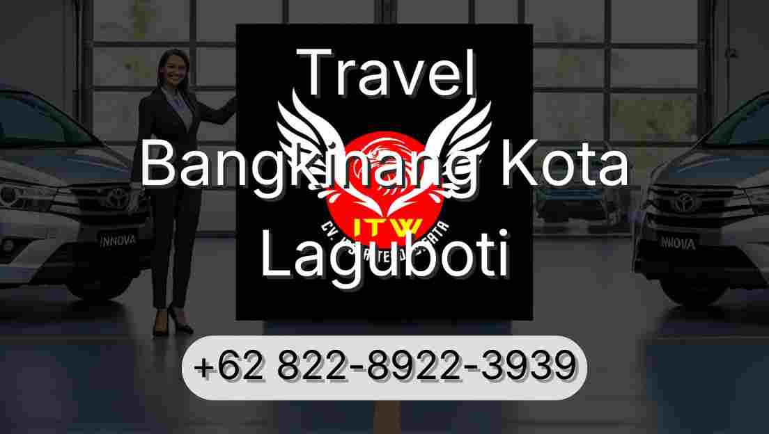 Travel Bangkinang Kota Laguboti