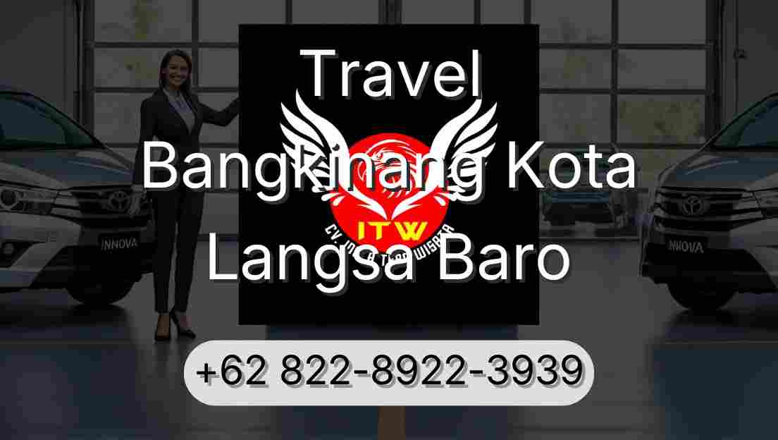 Travel Bangkinang Kota Langsa Baro