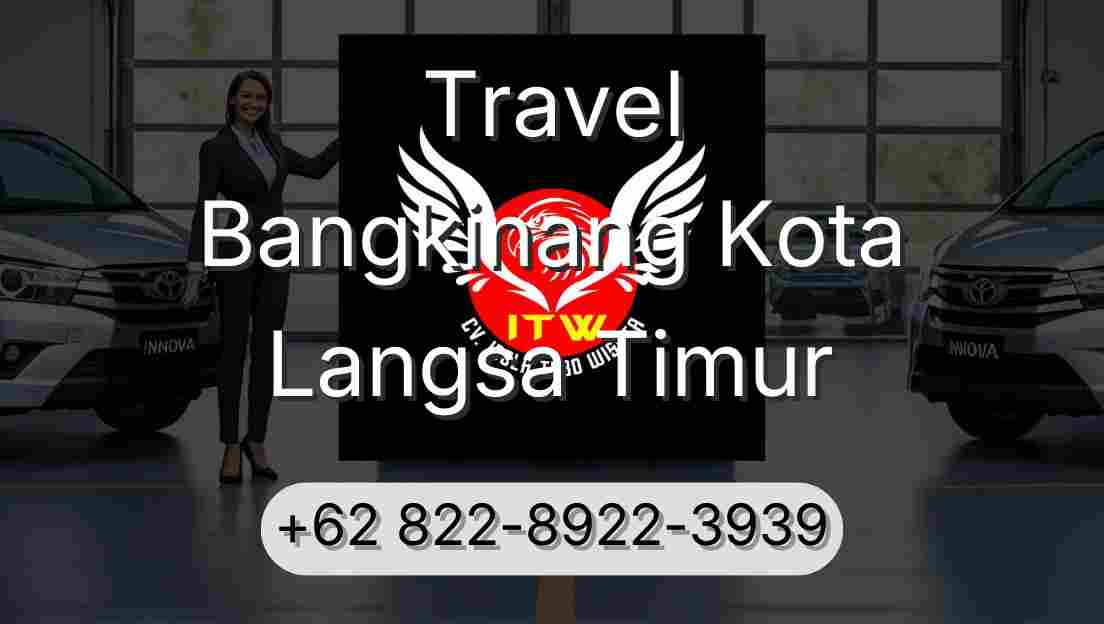 Travel Bangkinang Kota Langsa Timur