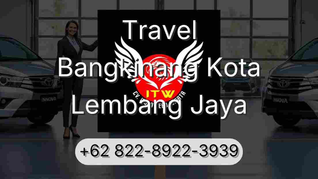 Travel Bangkinang Kota Lembang Jaya