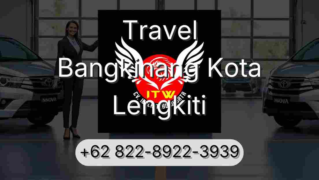 Travel Bangkinang Kota Lengkiti