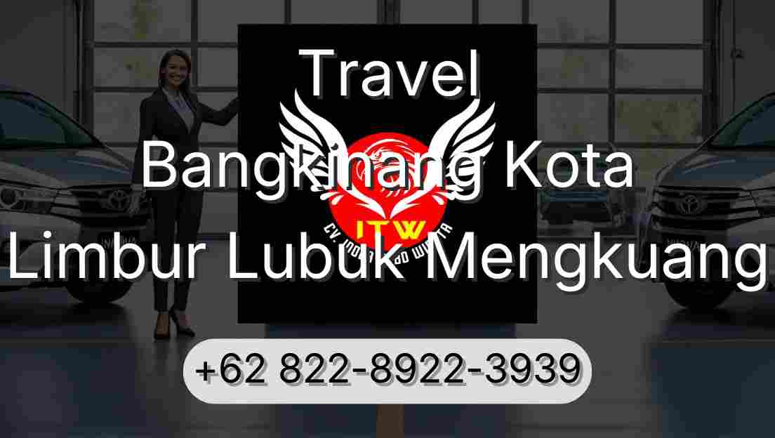 Travel Bangkinang Kota Limbur Lubuk Mengkuang