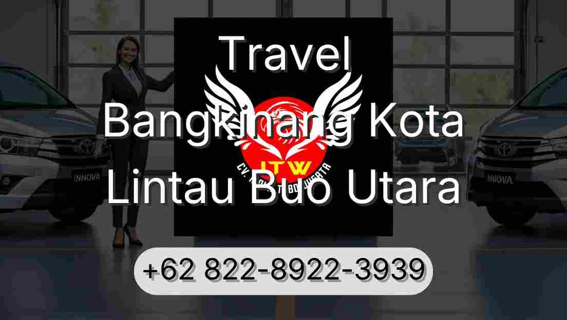Travel Bangkinang Kota Lintau Buo Utara