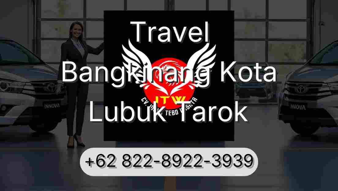 Travel Bangkinang Kota Lubuk Tarok