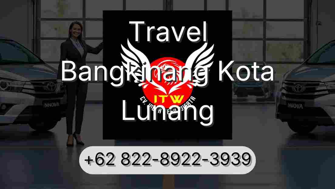Travel Bangkinang Kota Lunang