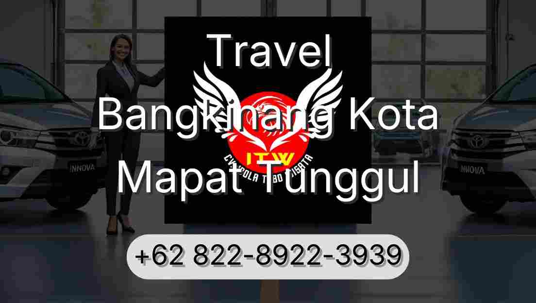 Travel Bangkinang Kota Mapat Tunggul