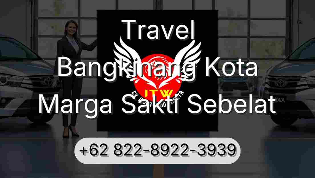 Travel Bangkinang Kota Marga Sakti Sebelat