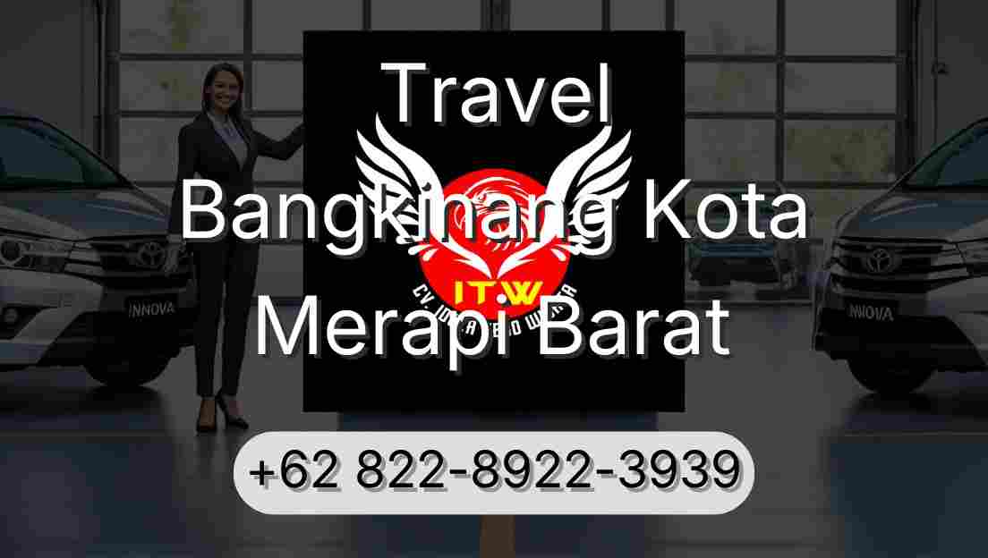 Travel Bangkinang Kota Merapi Barat