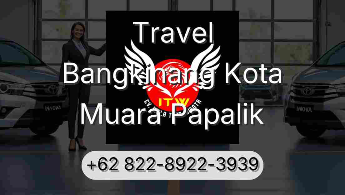 Travel Bangkinang Kota Muara Papalik
