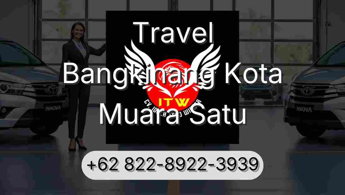 Travel Bangkinang Kota Muara Satu