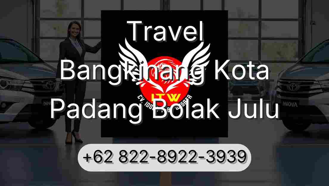 Travel Bangkinang Kota Padang Bolak Julu