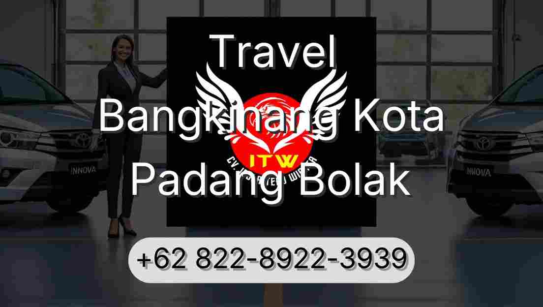 Travel Bangkinang Kota Padang Bolak