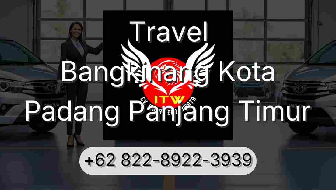Travel Bangkinang Kota Padang Panjang Timur