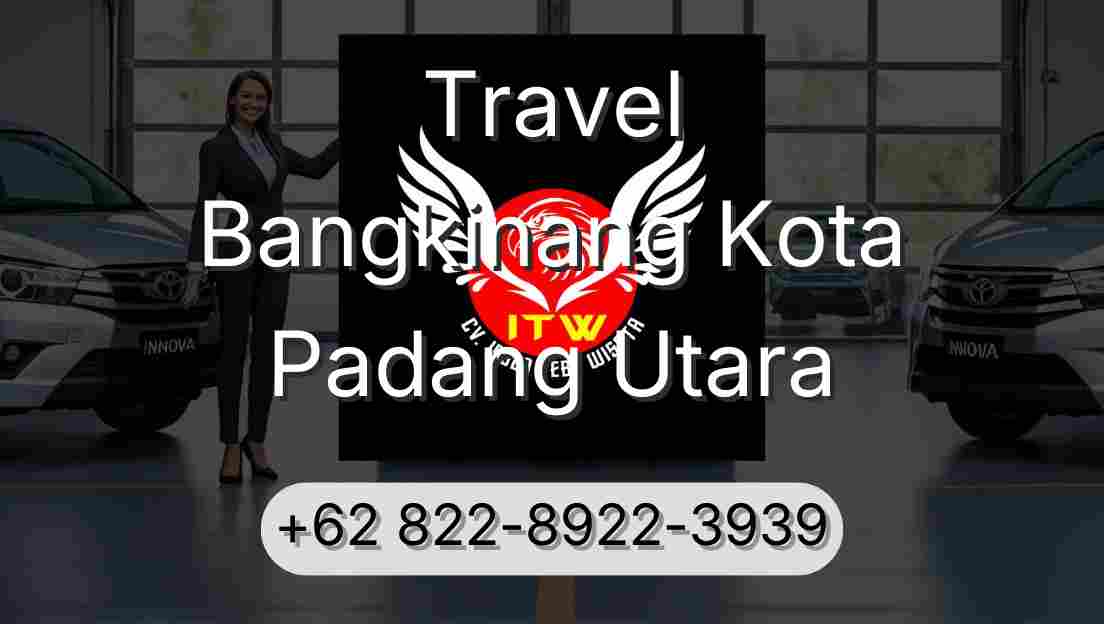 Travel Bangkinang Kota Padang Utara