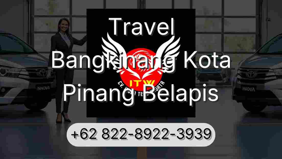 Travel Bangkinang Kota Pinang Belapis