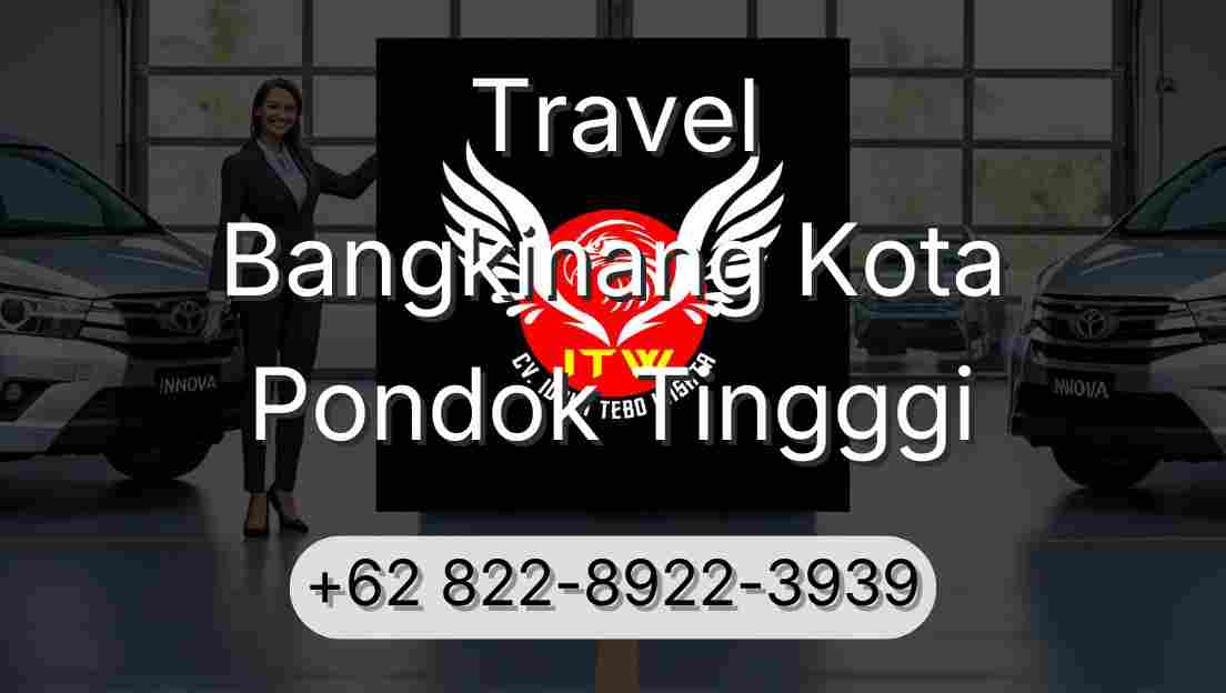 Travel Bangkinang Kota Pondok Tingggi