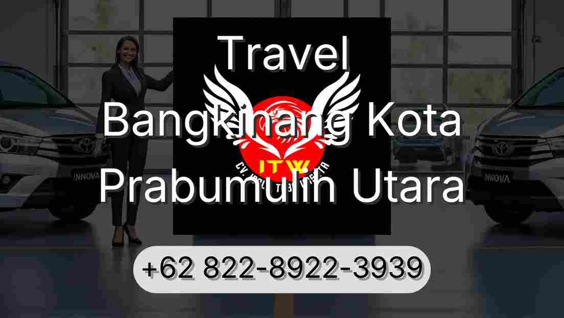 Travel Bangkinang Kota Prabumulih Utara