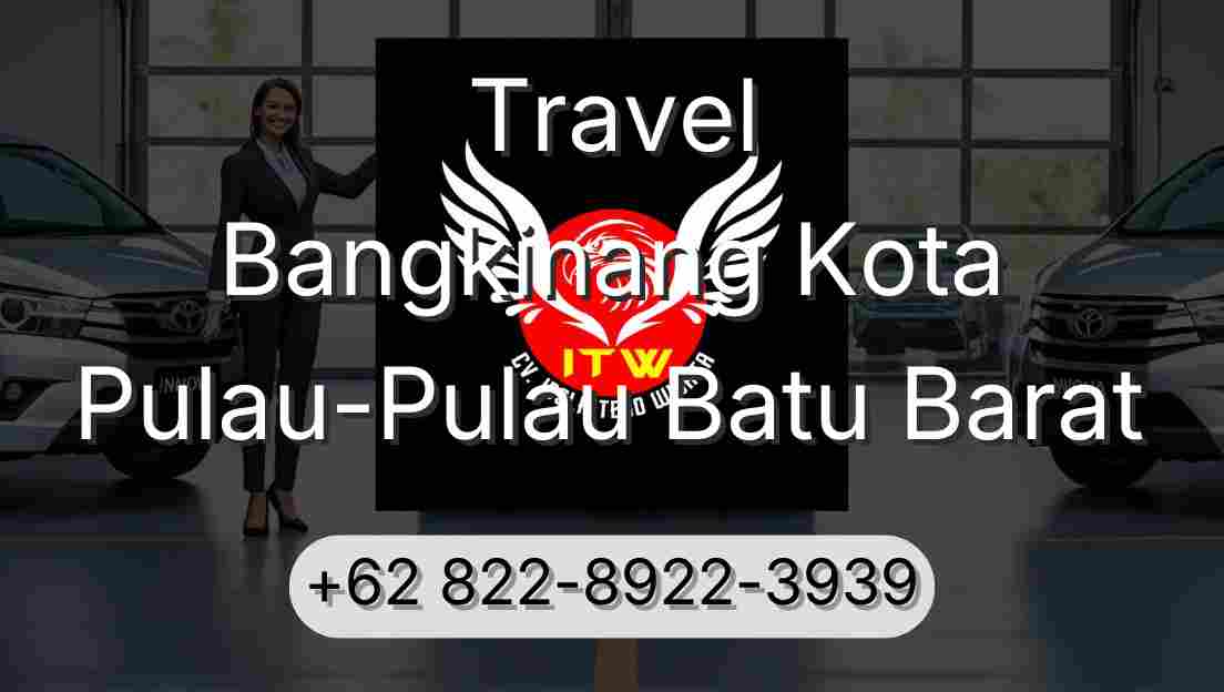Travel Bangkinang Kota Pulau-Pulau Batu Barat