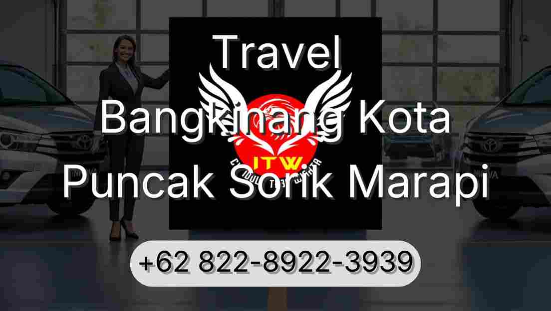 Travel Bangkinang Kota Puncak Sorik Marapi