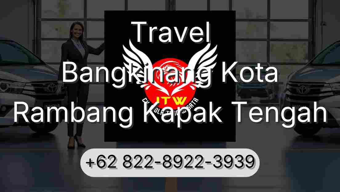 Travel Bangkinang Kota Rambang Kapak Tengah